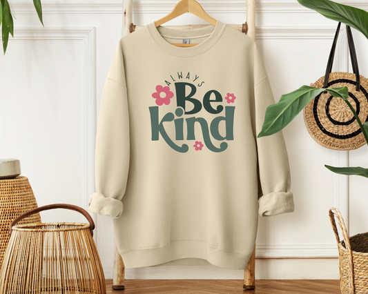 Always Be Kind Sweatshirt